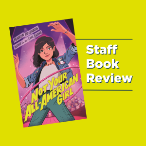Staff Book Review: “Not Your All-American Girl”