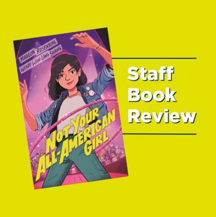 Staff Book Review: “Not Your All-American Girl”