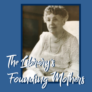 The Founding Mothers Who Dreamed Your Library to Life